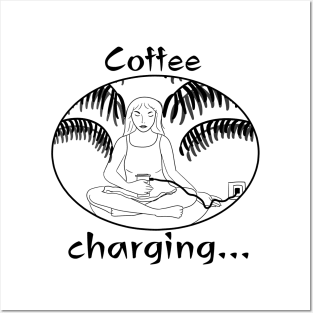 Morning Coffee charging Posters and Art